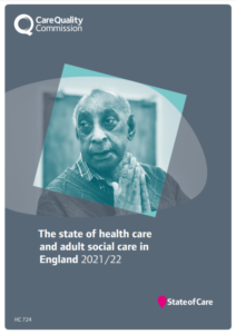 Care Quality Commission - ‘The state of health care and adult social care in England 2021/22’